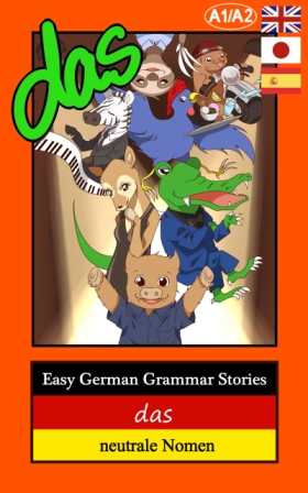 Deutsche Grammatik lernen mit Geschichten - Deklination der neutralen Nomen, Artikel und Adjektive